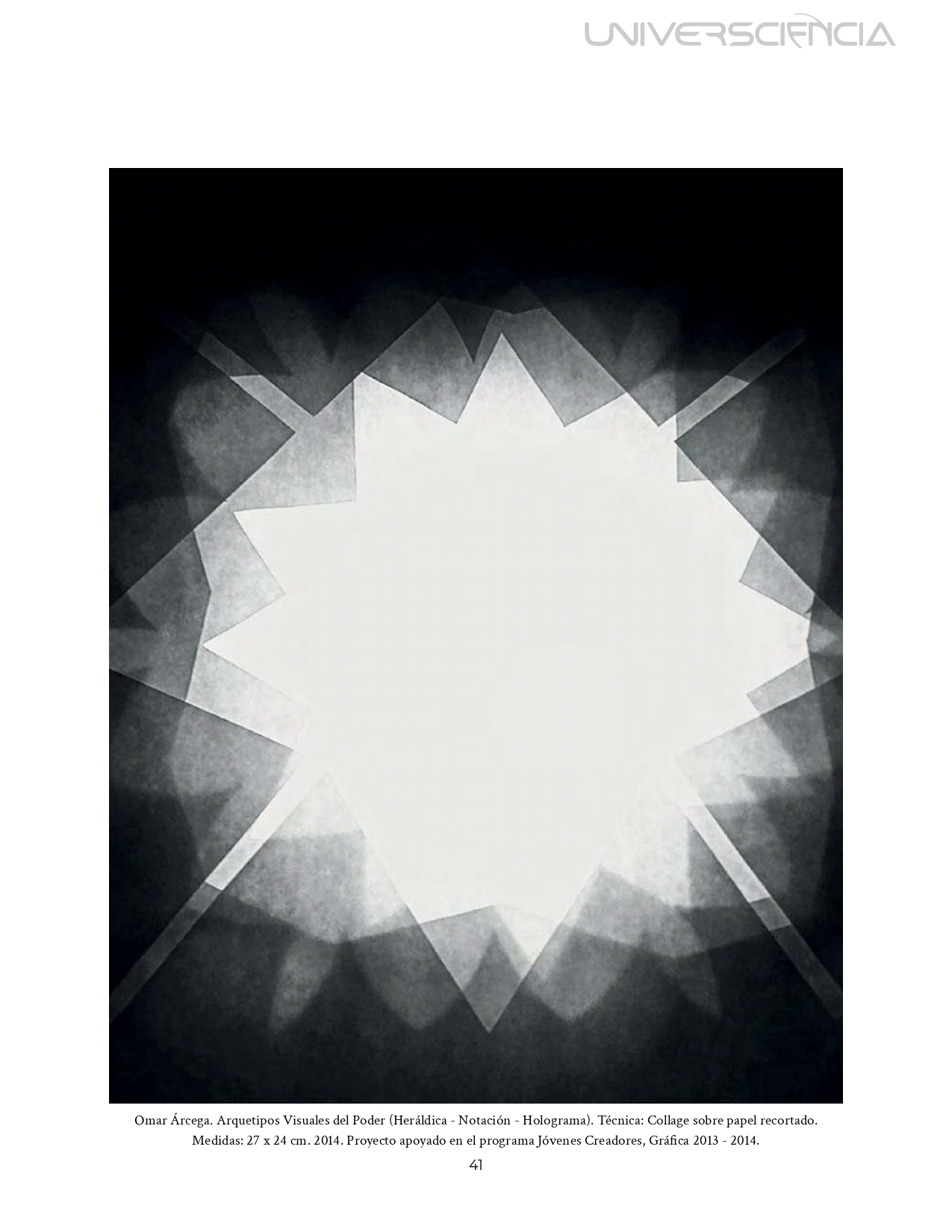 Omar Árcega. Arquetipos Visuales del Poder (Heráldica - Notación - Holograma). Técnica: Collage sobre papel recortado. 