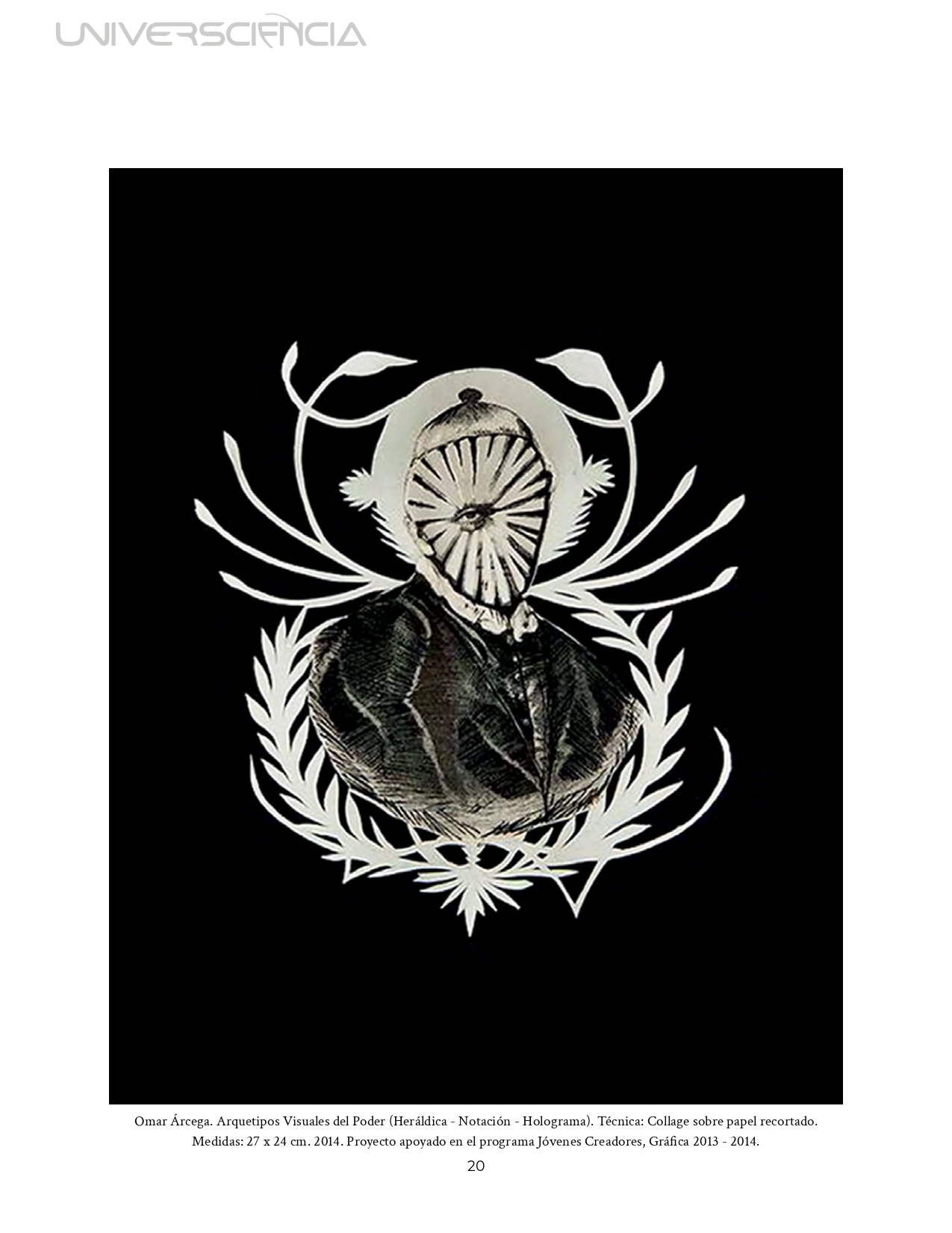Omar Árcega. Arquetipos Visuales del Poder (Heráldica - Notación - Holograma). Técnica: Collage sobre papel recortado. 