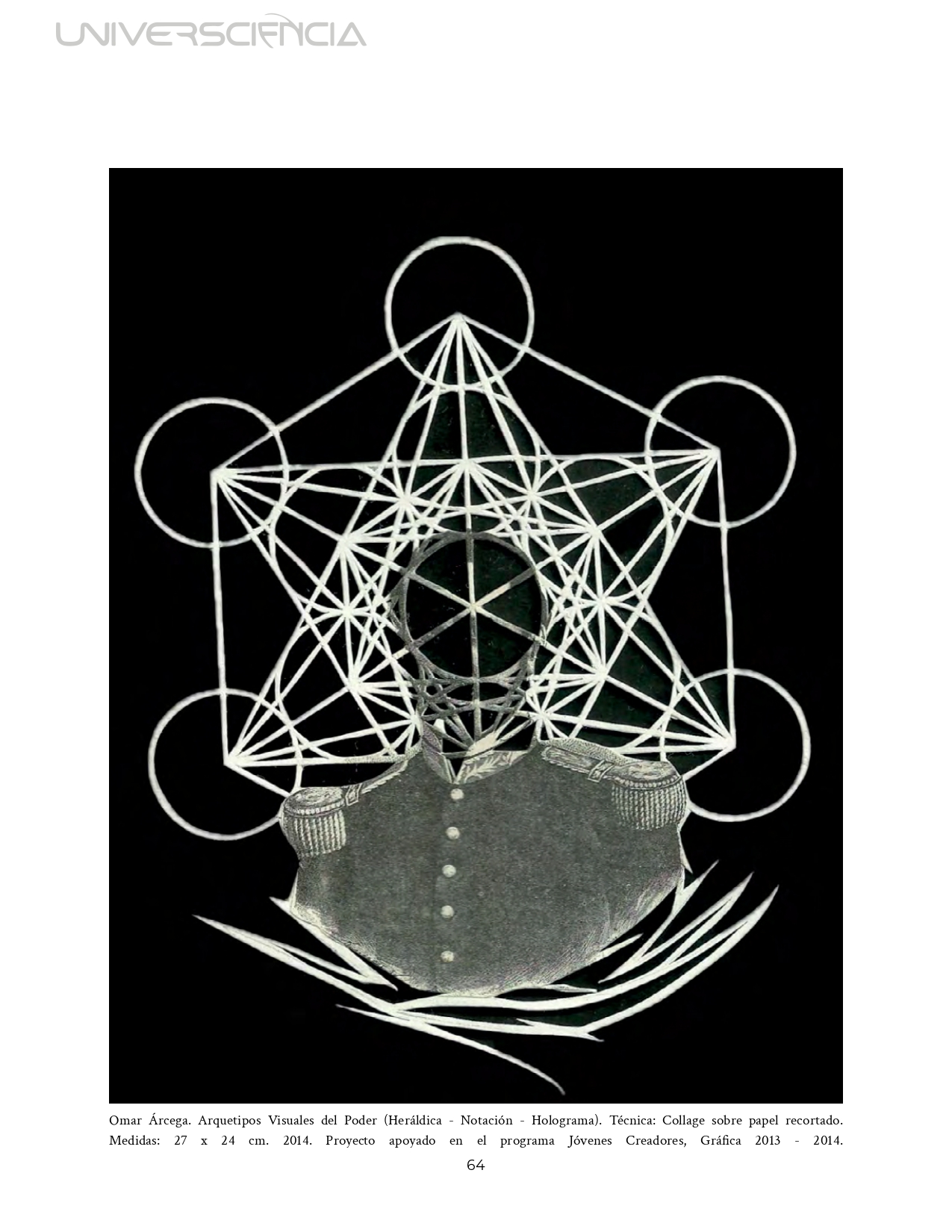 Omar Árcega. Arquetipos Visuales del Poder (Heráldica - Notación - Holograma). Técnica: Collage sobre papel recortado.